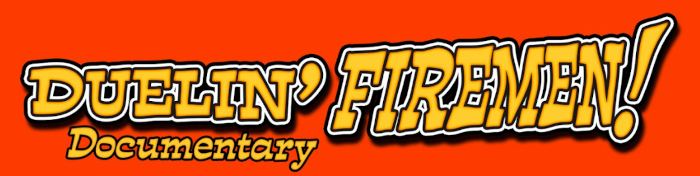 Duelin Firemen Documentary
